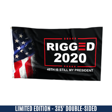 Load image into Gallery viewer, Rigged 2020 - 45th is still my President Flag (NEW)