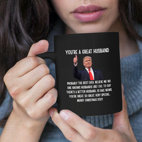 You're A Great Husband - Trump Christmas 11 oz. Black Mug