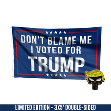Load image into Gallery viewer, Don't Blame Me, I Voted for Trump Flag with FREE Punisher Pin