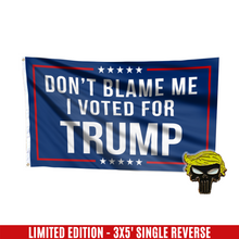 Load image into Gallery viewer, Don't Blame Me, I Voted for Trump Flag with FREE Punisher Pin