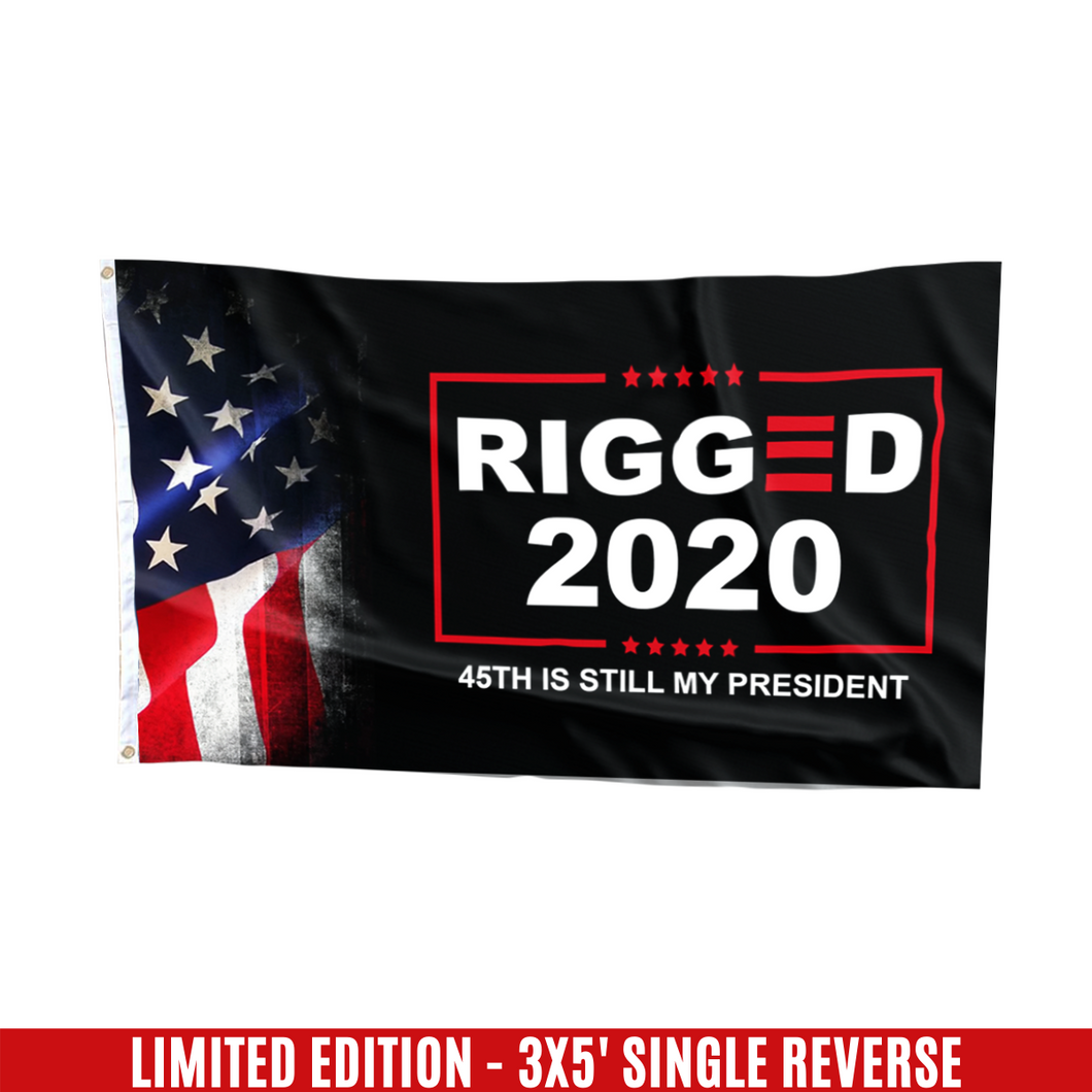 Respect the Look - Rigged 2020 - 45th is still my President Flag