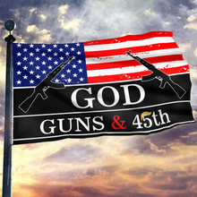 Load image into Gallery viewer, God, Guns and 45th Flag (RTL)