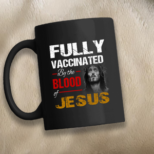 Fully Vaccinated v2 11 oz. Black Mug