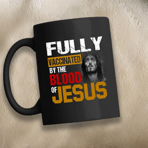 Fully Vaccinated v3 11 oz. Black Mug