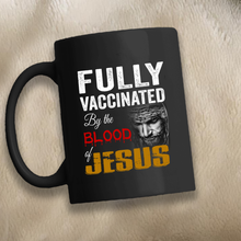 Load image into Gallery viewer, Fully Vaccinated v1 11 oz. Black Mug
