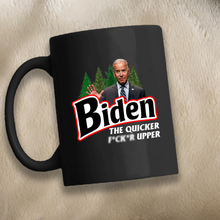 Load image into Gallery viewer, Biden The Quicker F***er Upper 11 oz. Black Mug