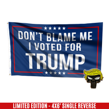Load image into Gallery viewer, Don't Blame Me, I Voted for Trump Flag with FREE Punisher Pin