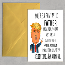 Load image into Gallery viewer, Trump Father's Day Card - You're A Fantastic Father