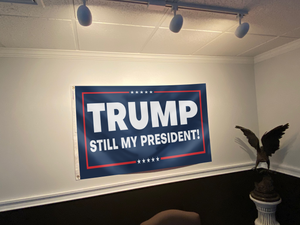 Trump Still My President Flag