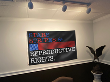 Load image into Gallery viewer, Stars Stripes &amp; Reproductive Rights Flag