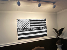 Load image into Gallery viewer, HOME OF THE FREE BECAUSE OF THE BRAVE B&amp;W FLAG