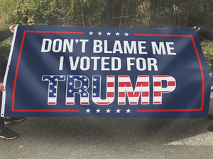 Dont Blame Me I Voted For Trump USA Flag