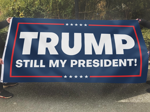 Trump Still My President Flag