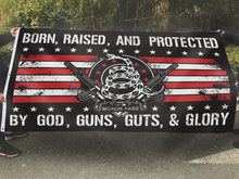 Load image into Gallery viewer, Born Raised And Protected By God Guns Guts And Glory - 2nd Amendment Flag With FREE American Flag Lapel Pin
