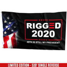 Load image into Gallery viewer, Respect the Look - Rigged 2020 - 45th is still my President Flag