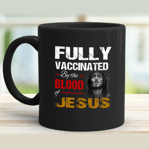 Fully Vaccinated v2 11 oz. Black Mug