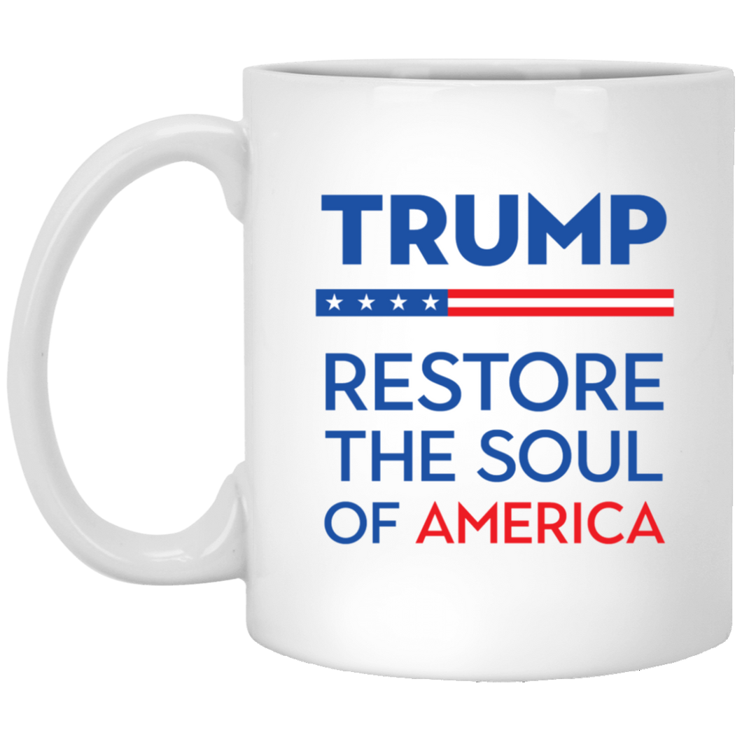Trump Restore The Soul Of America White Mug