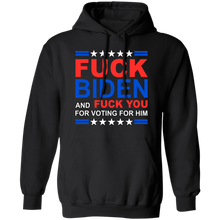 Load image into Gallery viewer, Fck Biden &amp; Fck You For Voting For Him