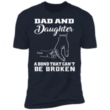 Load image into Gallery viewer, Dad &amp; Daughter - A Bond That Can&#39;t Be Broken Personalized T-shirt