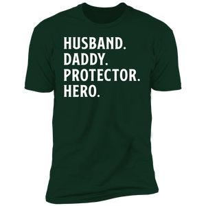 Husband. Daddy. Protector. Hero T-shirt