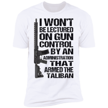 Load image into Gallery viewer, I Won&#39;t Be Lectured On Gun Control T-Shirt