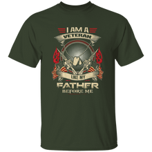 Load image into Gallery viewer, I Am A Veteran Like My Father Before Me