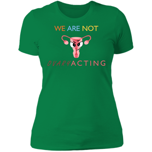 We Are Not OVARYacting Boyfriend T-shirt