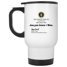 Load image into Gallery viewer, Joe You Know I Won Mug - White Travel Mug