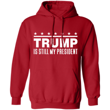 Load image into Gallery viewer, Trump Is Still My President  Apparel
