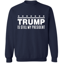 Load image into Gallery viewer, Trump Is Still My President  Apparel