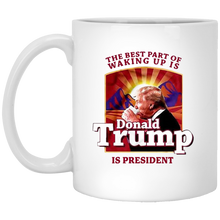 Load image into Gallery viewer, The Best Part of Waking Up 11 oz. White Mug