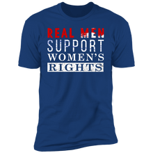 Load image into Gallery viewer, Real Men Support Women&#39;s Rights T-shirt