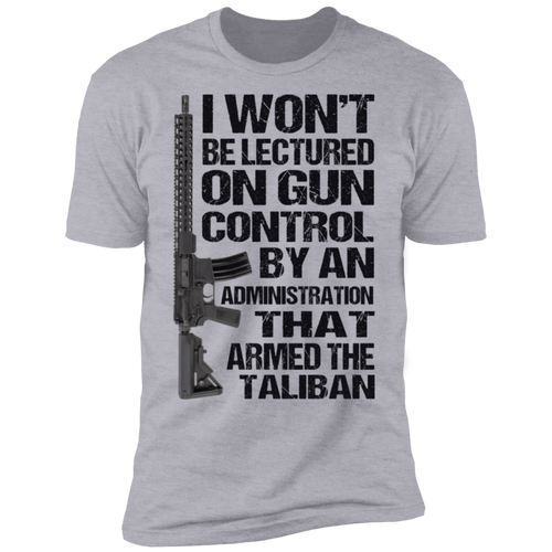 I Won't Be Lectured On Gun Control T-Shirt