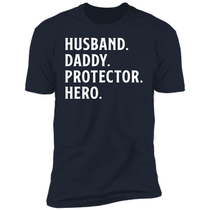 Husband. Daddy. Protector. Hero T-shirt