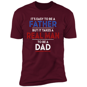 It's Easy To Be A Father T-shirt