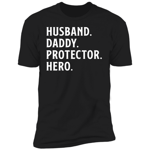 Husband. Daddy. Protector. Hero T-shirt