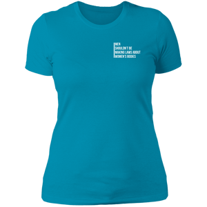 Men Shouldn't Be Making Laws Boyfriend T-shirt