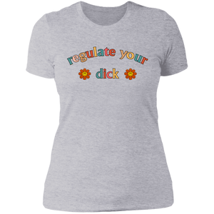 Regulate Your D*ck Boyfriend T-Shirt