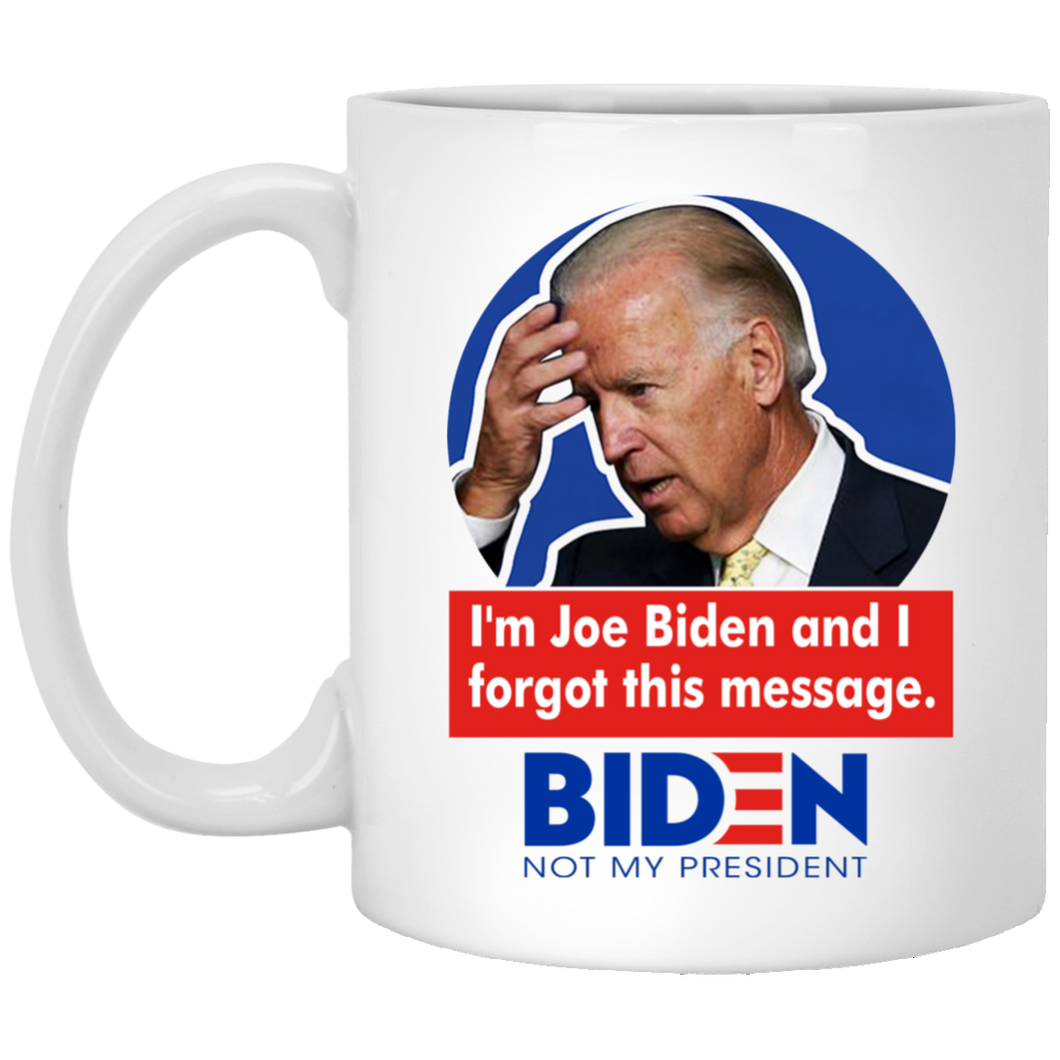 Forgetful Biden 11 oz. White Mug
