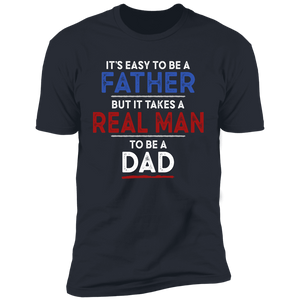 It's Easy To Be A Father T-shirt