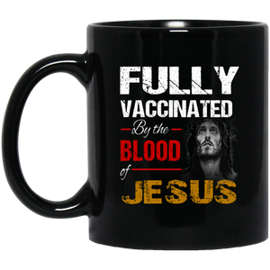 Fully Vaccinated v2 11 oz. Black Mug