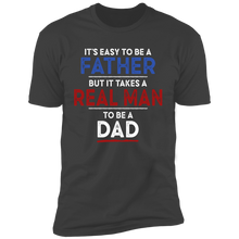 Load image into Gallery viewer, It&#39;s Easy To Be A Father T-shirt