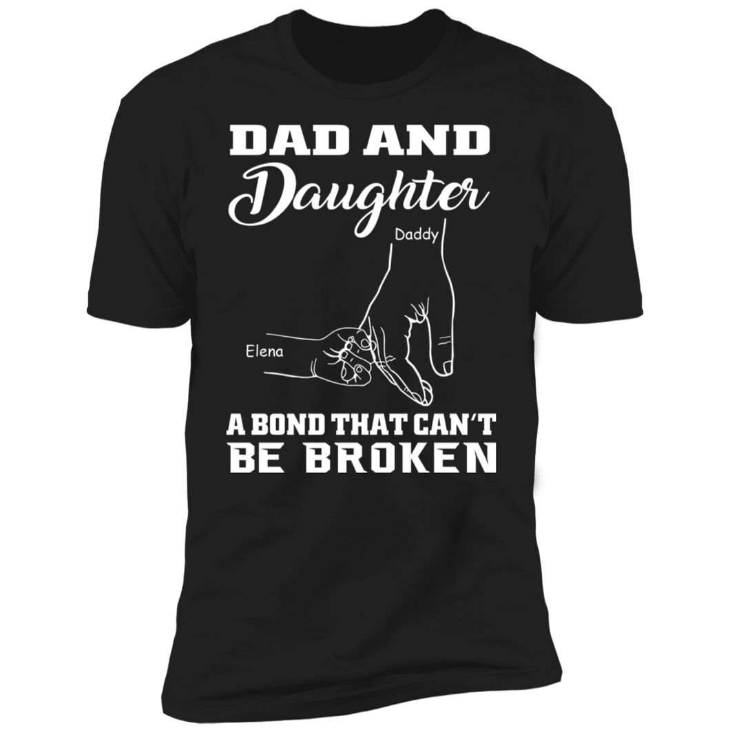 Dad & Daughter - A Bond That Can't Be Broken Personalized T-shirt