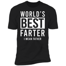 Load image into Gallery viewer, World&#39;s Best Farter I Mean Father T-shirt