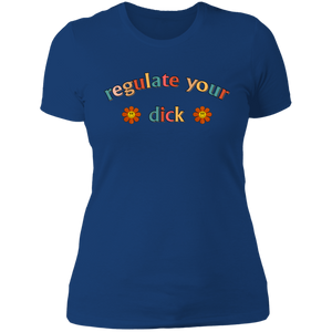 Regulate Your D*ck Boyfriend T-Shirt