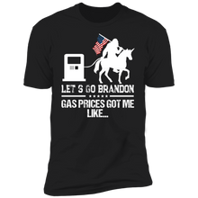 Load image into Gallery viewer, Let&#39;s Go Brandon Gas Prices Got Me T-shirt
