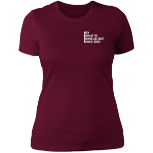 Men Shouldn't Be Making Laws Boyfriend T-shirt