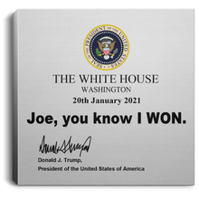 Load image into Gallery viewer, Joe, You Know I WON Square Canvas .75in Frame
