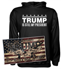 Load image into Gallery viewer, Trump Is Still My President Hoodie + 3x5' Trump LNO Flag