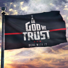 Load image into Gallery viewer, In God We Trust - Deal With It Limited Edition 3x5 Flag
